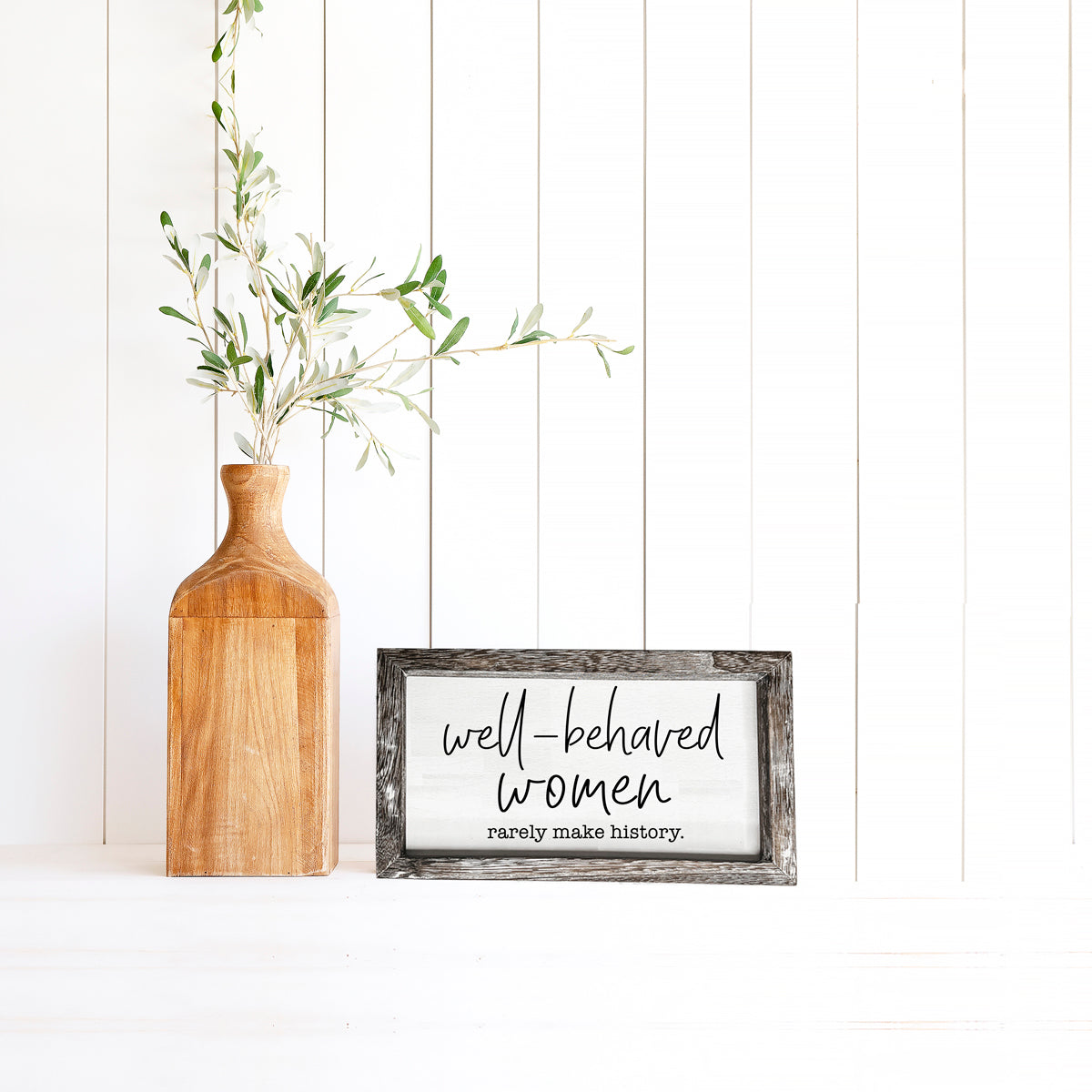 Well Behaved Women Sign