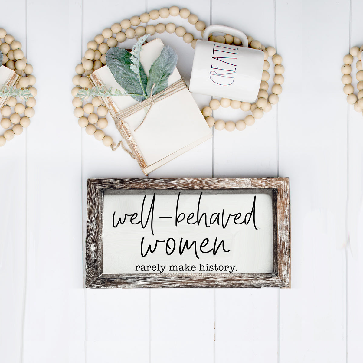 Well Behaved Women Sign